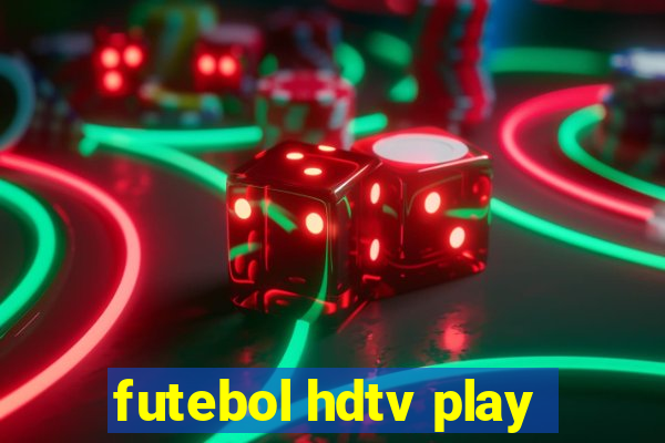 futebol hdtv play